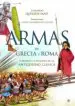 AudioLibro Armas de Grecia y Roma: Forjaron la Historia de la Antigüedad cla Sica de Fernando Quesada Sanz
