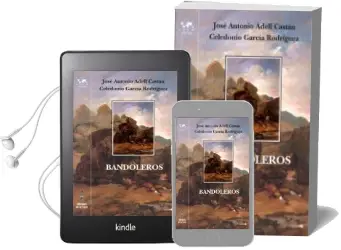 Descargar AudioLibro Bandoleros de Jose Antonio Adell Castan año 2014
