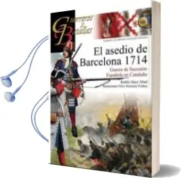 Descargar AudioLibro El Asedio de Barcelona 1714: Guerra de Sucesion Española en Catal uña de Ruben Saez Abad año 2014