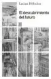 AudioLibro El Descubrimiento del Futuro de Lucian Hölscher