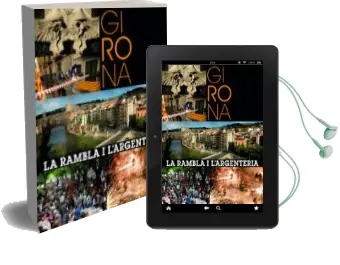 Descargar AudioLibro Girona: La Rambla i l Argenteria (Edición Catalán / Castellano / Inglés) de Varios Autores año 2014