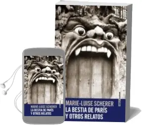 Descargar AudioLibro La Bestia de Paris y Otros Relatos de Marie Luise Scherer año 2014