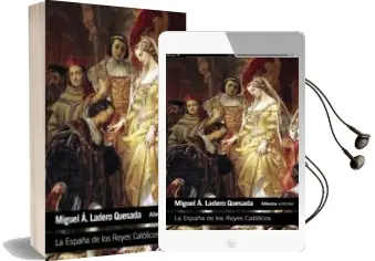 Descargar AudioLibro La España de los Reyes Catolicos de Miguel Angel Ladero Quesada año 2014