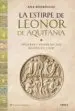 AudioLibro La Estirpe de Leonor de Aquitania: Mujer y Poder en los Siglos xi i y Xiii de Ana Rodriguez