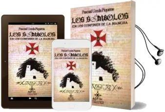 Descargar AudioLibro Los Simbolos en los Confines de la Mancha de Pascual Uceda Piqueras año 2014