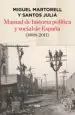 AudioLibro Manual de Historia Politica y Social de España (1808-2011) (Ed. Actualizada 2014) de Santos Juliá Diaz ; Miguel Martorell