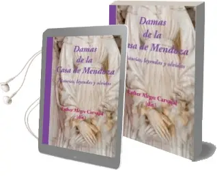 Descargar AudioLibro Damas de la Casa de Mendoza: Historias, Leyendas y Olvidos de Esther Alegre Carvajal año 2014
