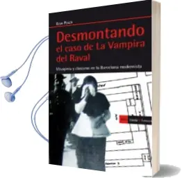 Descargar AudioLibro Desmontando el Caso de la Vampira del Raval de Elsa Plaza año 2014