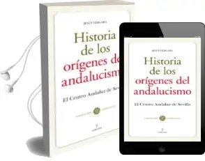 Descargar AudioLibro Historia de los Orígenes del Andalucismo de Jesus Vergara año 2014