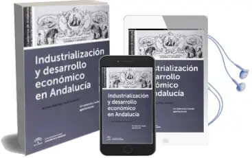 Descargar AudioLibro Industrialización y Desarrollo Económico en Andalucía de Andres (Coord.) Sanchez Picon año 2014