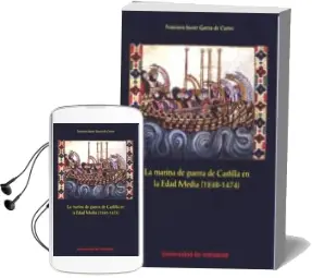 Descargar AudioLibro La Marina de Guerra de Castilla en la Edad Media (1248-1474) de Franciso Javier Garcia De Castro año 2014