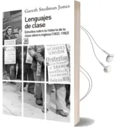 Descargar AudioLibro Lenguajes de Clase: Estudios Sobre la Historia de la Clase Obrera a Inglesa (21832-1982) de No Disponible año 2014