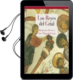 Descargar AudioLibro Los Reyes del Grial de Margarita Torres Sevilla; Jose Miguel Ortega Del Rio año 2014