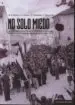 AudioLibro No Solo Miedo: Actitudes Politicas y Opinion Popular Bajo la Dict Adura Franquista (1936-1977) de Varios Autores