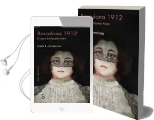 Descargar AudioLibro Barcelona 1912: El Caso de Enriqueta Marti de Jordi Corominas I Julian año 2014