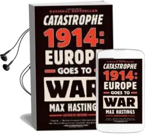 Descargar AudioLibro Catastrophe 1914: Europe Goes to war de Max Hastings año 2014