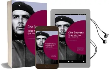 Descargar AudioLibro Che Guevara: Valgo mas Vivo que Muerto de Alberto Muller año 2014
