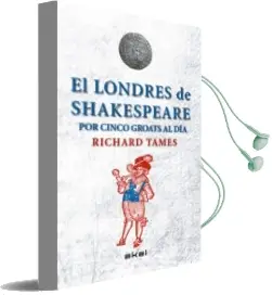Descargar AudioLibro El Londres de Shakespeare con 5 Groats al dia de Richard Tames año 2014