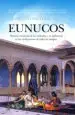 AudioLibro Eunucos: Historia Universal de los Castrados y su Influencia en l as Civilizaciones de Todos los Tiempos de Jose Antonio Diaz Saez