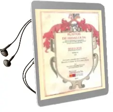 Descargar AudioLibro Pleitos de Hidalguia que se Conservan en el Archivo de la Real ch Ancilleria de Valladolid Siglo Xvii Reinado de Felipe iv (Vol. 2) de Manuel Ladron De Guevara E Isasa año 2014