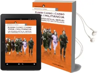 Descargar AudioLibro Un Anarquista al Servei de la Generalitat de Catalunya de Margarita Carbo año 2014
