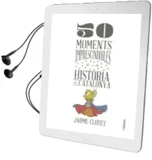 Descargar AudioLibro 50 Moments Imprescindibles de la Historia de Catalunya de Jaume Clotet año 2014