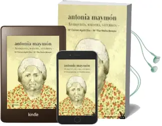 Descargar AudioLibro Antonia Maymon: Anarquista, Maestra, Naturista de Maria Carmen Agullo Diaz año 2014