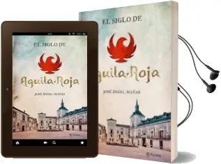 Descargar AudioLibro El Siglo de Águila Roja de Jose Angel Mañas año 2014