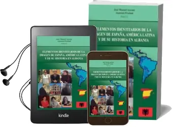 Descargar AudioLibro Elementos Identitarios de la Imagen de España, America Latina y d e su Historia en Albania de Jose Manuel Azcona año 2014