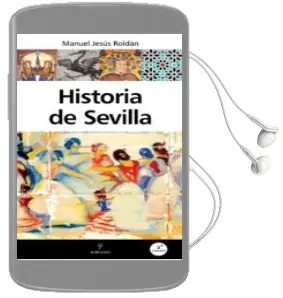 Descargar AudioLibro Historia de Sevilla de Manuel Jesus Roldan año 2014