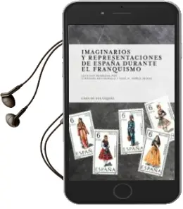 Descargar AudioLibro Imaginarios y Representaciones de España Durante el Franquismo de Varios Autores año 2014