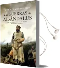 Descargar AudioLibro Las Guerras de al Andalus: Las Campañas Musulmanas del Siglo x: M Ues, Osma y Simancas de Ramon Grande Del Brio año 2014