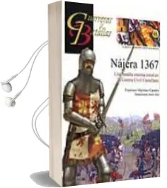 Descargar AudioLibro Najera 1367: Una Batalla Internacional en la Guerra Civil Castell ana de Francisco Martinez Canales año 2014