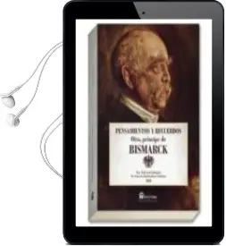 Descargar AudioLibro Pensamientos y Recuerdos: Otto Principe de Bismarck de Otto Bismarck año 2014