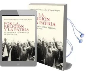 Descargar AudioLibro Por la Religion y por la Patria: La Iglesia y el Golpe Militar de 1936 de Francisco Espinosa año 2014