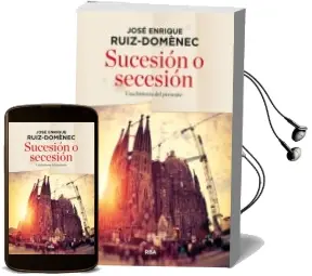 Descargar AudioLibro Sucesion o Secesion de Jose Enrique Ruiz Domenec año 2014
