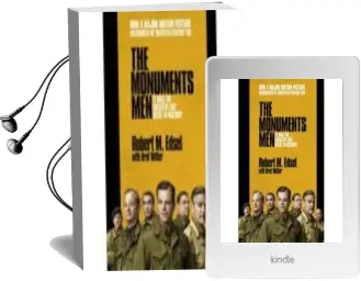 Descargar AudioLibro The Monuments men (Film Tie): Allied Heroes, Nazi Thieves and the Greatest Treasure Hunt in History de Robert M. Edsel año 2014