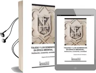Descargar AudioLibro Toledo y los Dominicos en la Epoca Medieval de Eugenio Serrano Rodriguez año 2014