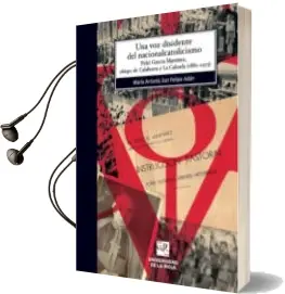 Descargar AudioLibro Una voz Disidente del Nacionalcatolicismo de Maria Antonia San Felipe Adan año 2014
