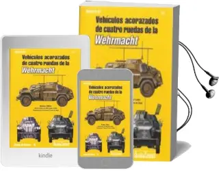 Descargar AudioLibro Vehiculos Acorazados de Cuatro Ruedas de la Wehrmacht de Markus Zollner año 2014