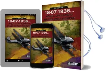 Descargar AudioLibro 18-07-1936, Aquel dia Cambio mi Vida para Siempre de J. J. Mugar año 2015