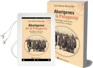 Descargar AudioLibro Aborigenes de la Patagonia: Los Onas: Tradiciones, Costumbres y Lengua de Jose Maria Beauvoir año 2015