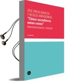 Descargar AudioLibro Como Sucedieron Estas Cosas de Jose Emilio Burucua; Nicolas Kwiatkowski año 2015