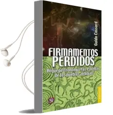 Descargar AudioLibro Firmamentos Perdidos: Arqueoastronomia: Las Estrellas de los Pueblos Antiguos de Guido Cossard año 2015