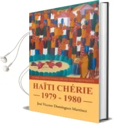 Descargar AudioLibro (I.B.D.) Haiti Chérie 1979 - 1980 de Jose Vicente Dominguez Martinez año 2015