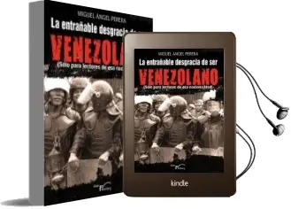 Descargar AudioLibro La Entrañable Desgracia del ser Venezolano de Miguel Angel Perea año 2015