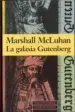 AudioLibro La Galaxia Gutenberg de Marshall Mcluhan