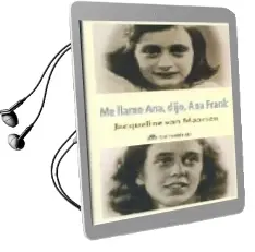 Descargar AudioLibro Me Llamo Ana, Dijo, ana Frank de Jacqueline Van Maarsen año 2015
