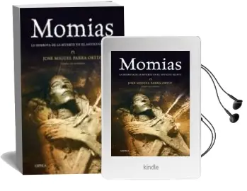 Descargar AudioLibro Momias: La Derrota de la Muerte en el Antiguo Egipto de Jose Miguel Parra Ortiz año 2015