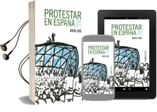 Descargar AudioLibro Protestar en España 1900-2013 de Rafael Cruz año 2015